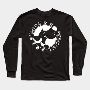 Proud To Be A Dog Owner Long Sleeve T-Shirt